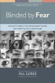 Blinded by Fear