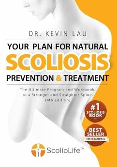 Your Plan for Natural Scoliosis Prevention and Treatment (4th Edition) - Lau, Kevin
