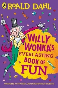 Willy Wonka's Everlasting Book of Fun - Dahl, Roald