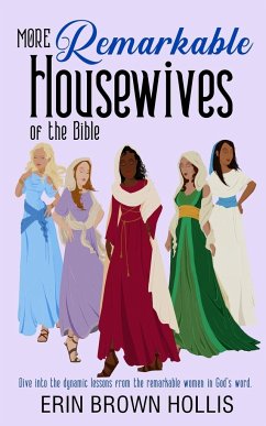 More Remarkable Housewives of the Bible - Hollis, Erin Brown