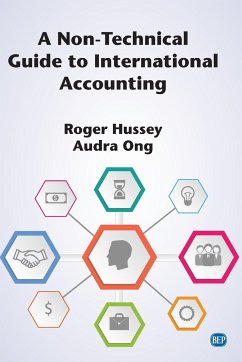 A Non-Technical Guide to International Accounting - Hussey, Roger; Ong, Audra