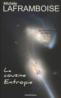 La cousine Entropie: Une histoire de fin d'univers - Laframboise, Michele