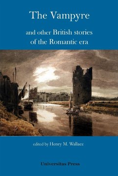 The Vampyre and Other British Stories of the Romantic Era