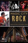 Magic City Rock: Spaces and Faces of Birmingham's Scene