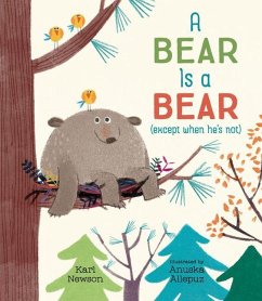 A Bear Is a Bear (Except When He's Not) - Newson, Karl