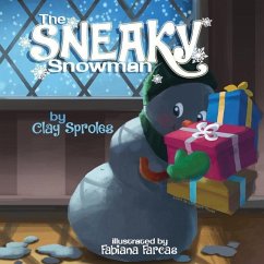 The Sneaky Snowman - Sproles, Clay