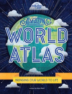 Lonely Planet Kids Amazing World Atlas - Ward, Alexa