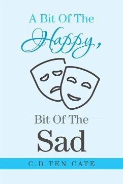 A Bit of the Happy, Bit of the Sad - Cate, C. D. Ten