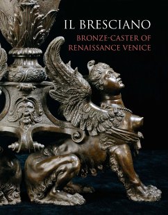 Il Bresciano: Bronze-Caster of Renaissance Venice - Avery, Charles