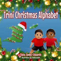 Trini Christmas Alphabet - James-Edwards, Dana