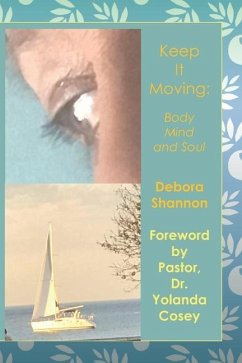 Keep It Moving: Body, Mind and Soul - Shannon, Debora