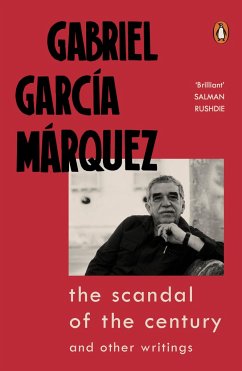 The Scandal of the Century - Marquez, Gabriel Garcia