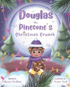 Douglas the Pinecone's Christmas Crunch - McWood, Allison