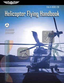 Helicopter Flying Handbook (2024) - Federal Aviation Administration (Faa); U S Department of Transportation