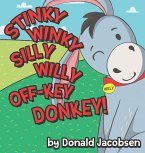 Stinky Winky Silly Willy off-Key Donkey