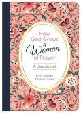 How God Grows a Woman of Prayer: A Devotional