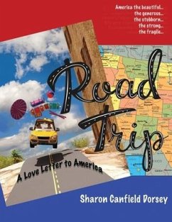 Road Trip: A Love Letter to America - Dorsey, Sharon Canfield