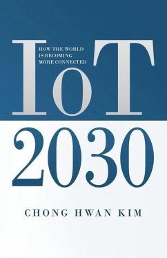 IoT 2030: How the World is Becoming more Connected - Kim, Chong Hwan