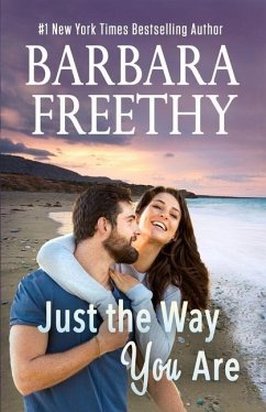 Just The Way You Are - Freethy, Barbara