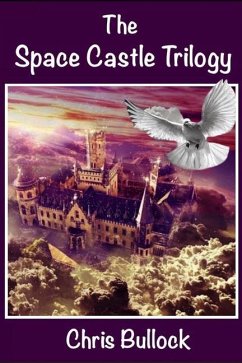 The Space Castle Trilogy - Bullock, Chris
