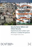 Security Sector Reform and Citizen Security: Experiences from Urban Latin America in Global Perspective