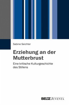 Erziehung an der Mutterbrust (eBook, PDF) - Seichter, Sabine