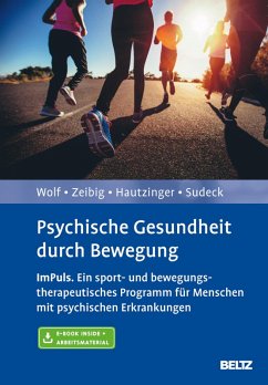 Psychische Gesundheit durch Bewegung (eBook, PDF) - Wolf, Sebastian; Zeibig, Johanna; Hautzinger, Martin; Sudeck, Gorden
