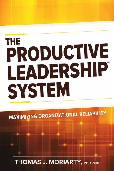 The Productive Leadership(TM) System (eBook, ePUB) The Productive Leadership(TM) System (eBook, ePUB)
