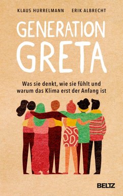 Generation Greta (eBook, ePUB) - Hurrelmann, Klaus; Albrecht, Erik