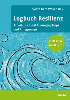Logbuch Resilienz (eBook, PDF) - Wellensiek, Sylvia Kéré