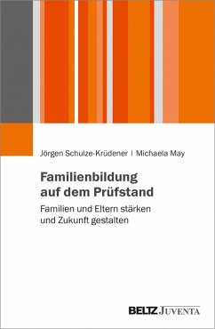 Familienbildung auf dem Prüfstand (eBook, PDF) - Schulze-Krüdener, Jörgen; May, Michaela
