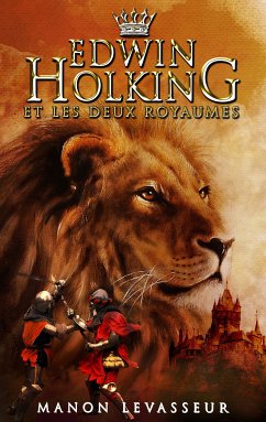 EDWIN HOLKING et les deux royaumes (eBook, ePUB) - Levasseur, Manon