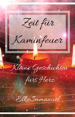 Zeit für Kaminfeuer (eBook, ePUB) - Immanuel, Elke