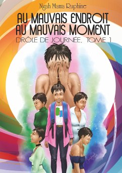 Au mauvais endroit au mauvais moment (eBook, ePUB) - Ngah Mama, Ruphine