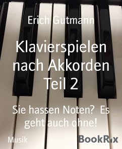 Klavierspielen nach Akkorden Teil 2 (eBook, ePUB) - Gutmann, Erich