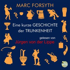 Eine kurze Geschichte der Trunkenheit (MP3-Download) - Forsyth, Mark