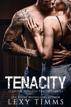 Tenacity (Leaning Towards Trouble, #3) (eBook, ePUB) - Timms, Lexy