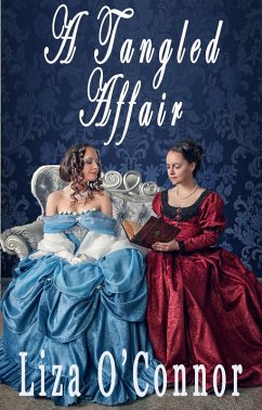 A Tangled Affair (The Trials of Finding Love, #1) (eBook, ePUB) - O'Connor, Liza