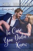 In Case You Didn't Know (Stephens Brothers, #1) (eBook, ePUB) In Case You Didn't Know (Stephens Brothers, #1) (eBook, ePUB)