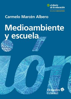 Medioambiente y escuela (eBook, ePUB) - Marcén Albero, Carmelo