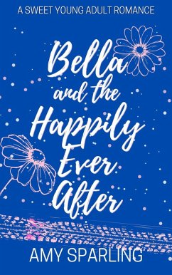 Bella and the Happily Ever After (Love on the Track, #4) (eBook, ePUB) - Sparling, Amy