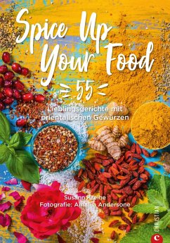 Spice Up Your Food (eBook, ePUB) - Kreihe, Susann