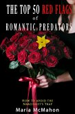 The Top 50 Red Flags of Romantic Predators: How to Avoid the Narcissist's Trap (eBook, ePUB)