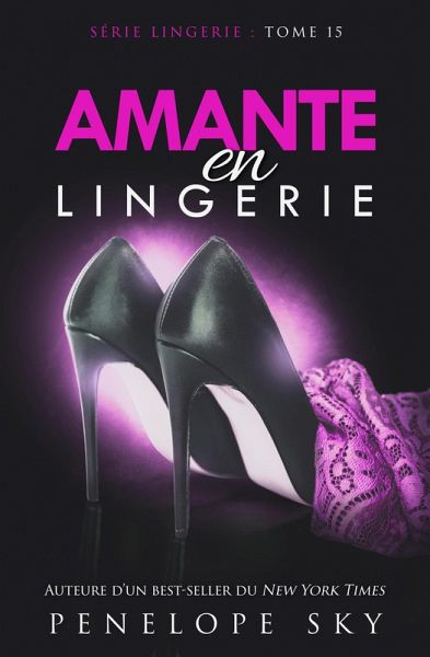 Amante en Lingerie (Lingerie (French), #15) (eBook, ePUB) Amante en Lingerie (Lingerie (French), #15) (eBook, ePUB)