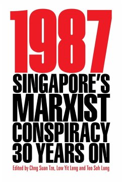 Cover 1987: Singapore's Marxist Conspiracy 30 Years On (Second Edition) (eBook, ePUB)