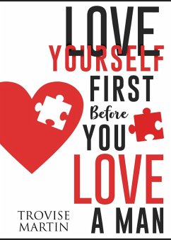 Love Yourself First Before You Love a Man (eBook, ePUB) - Martin, Trovise