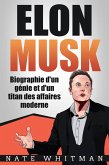 Elon Musk - Biographie d'un génie et d'un titan des affaires moderne (eBook, ePUB)