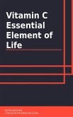 Vitamin C: Essential Element of Life (eBook, ePUB)