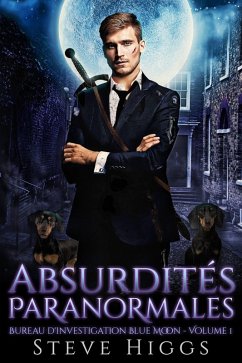 Cover Absurdités Paranormales (Bureau d'investigation Blue Moon, #1) (eBook, ePUB)