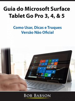 Guia do Microsoft Surface Tablet Go Pro 3, 4, & 5 (eBook, ePUB) - Babson, Bob